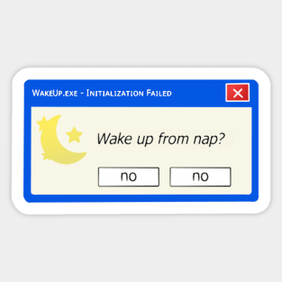 Wake Up Error Message Sticker